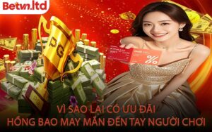 Vì Sao Lại Có Ưu Đãi Hồng Bao May Mắn Đến Tay Người Chơi