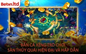 Bắn Cá Xèng Trò Chơi Săn Thủy Quái Hiện Đại và Hấp Dẫn