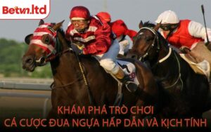 Khám Phá Trò Chơi Cá Cược Đua Ngựa Hấp Dẫn và Kịch Tính